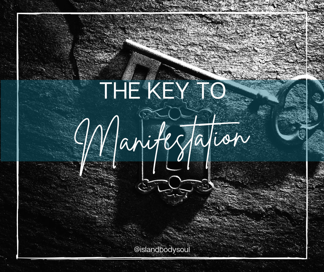 The Key To Manifestation