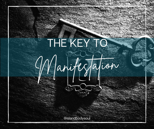 The Key To Manifestation