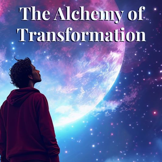 The Alchemy of Transformation - May 19, 2024